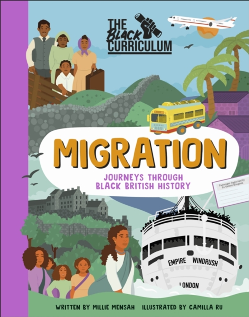 The Black Curriculum Migration : Journeys Through Black British History/Product Detail/Childrens