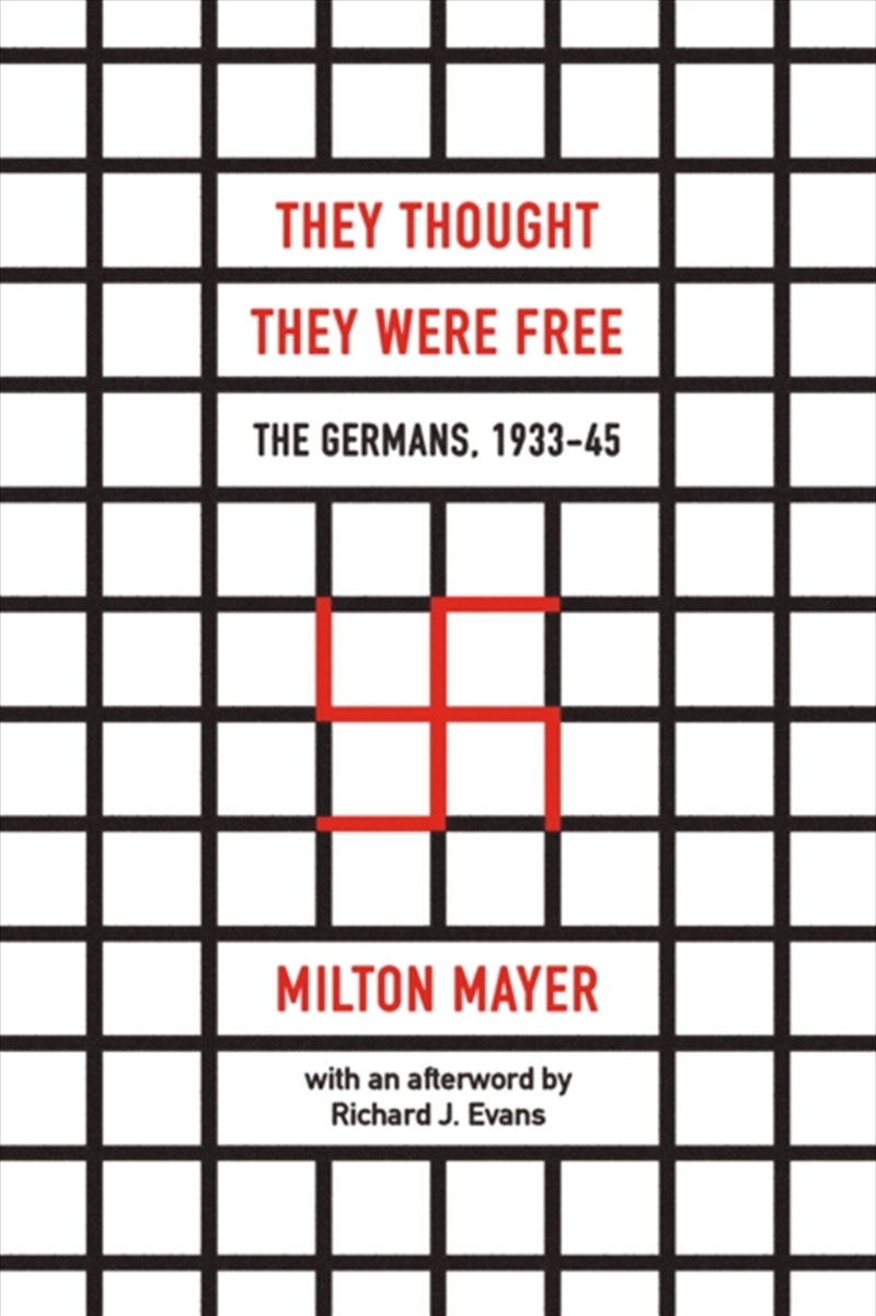 They Thought They Were Free – The Germans, 1933–45/Product Detail/History