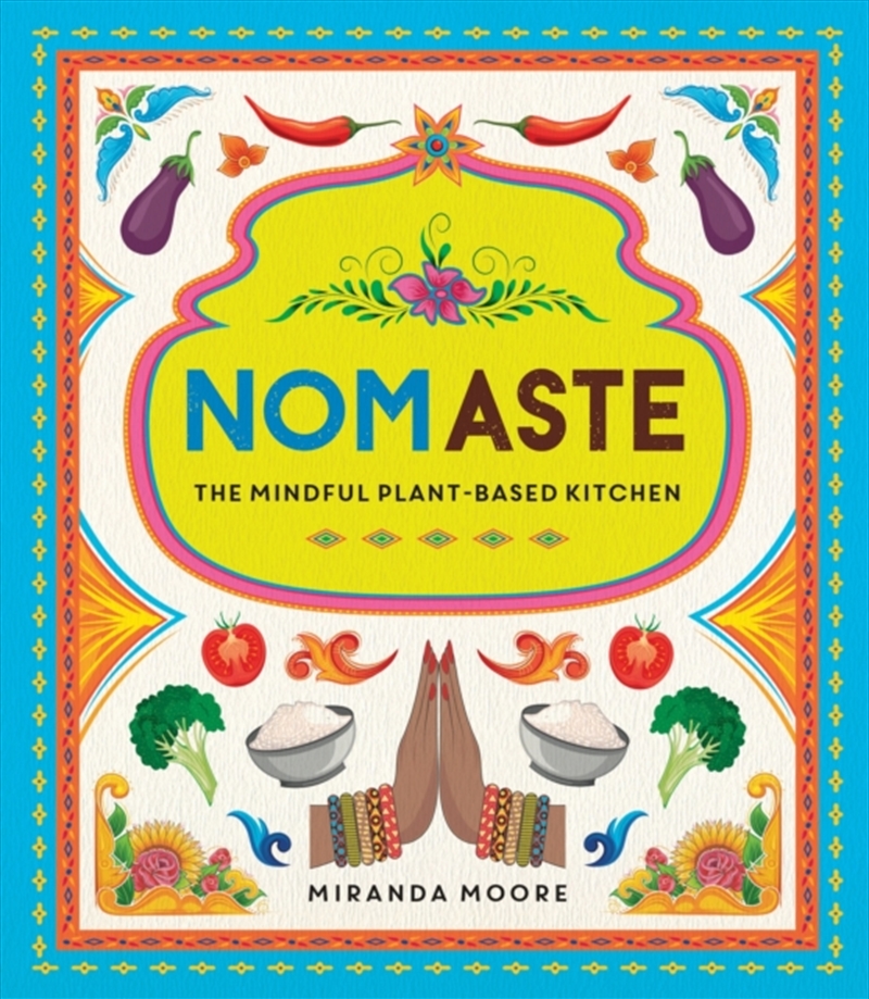 Nomaste : The Mindful Plant-Based Kitchen/Product Detail/Recipes, Food & Drink