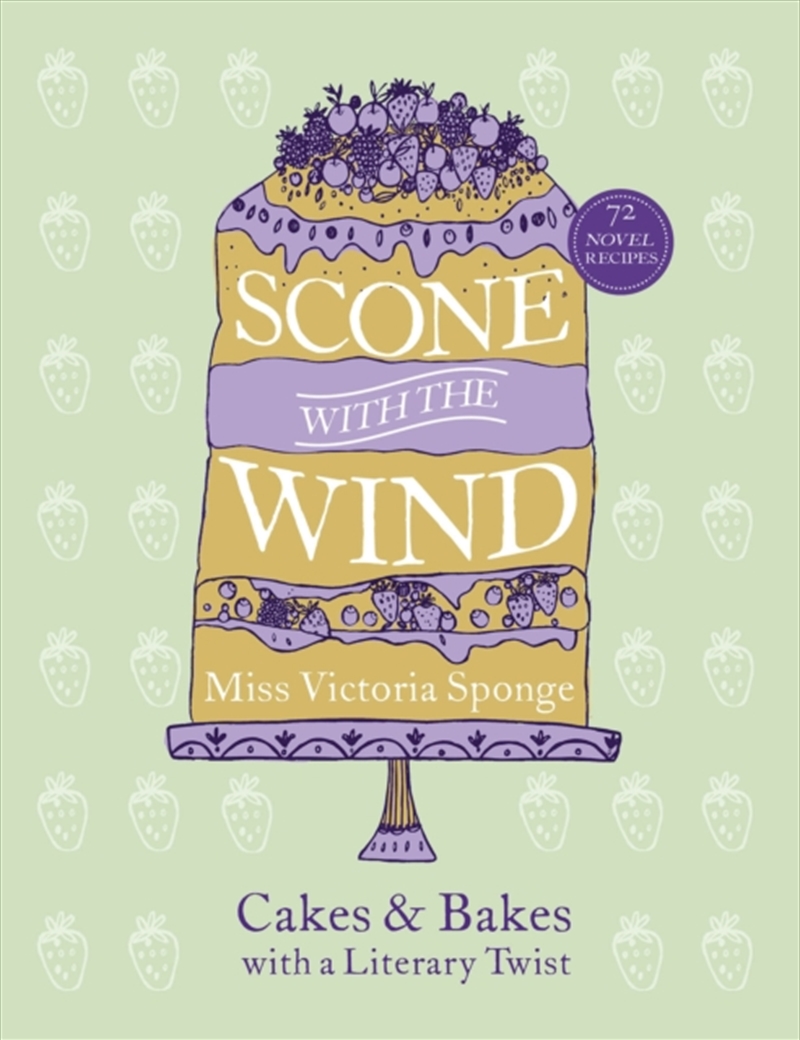 Scone With The Wind : Cakes And Bakes With A Literary Twist/Product Detail/Recipes, Food & Drink