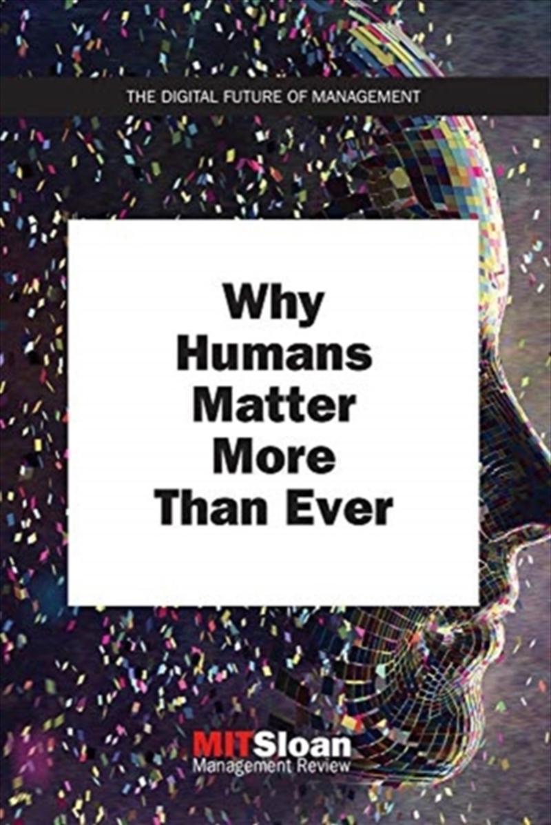 Why Humans Matter More Than Ever/Product Detail/Business Leadership & Management