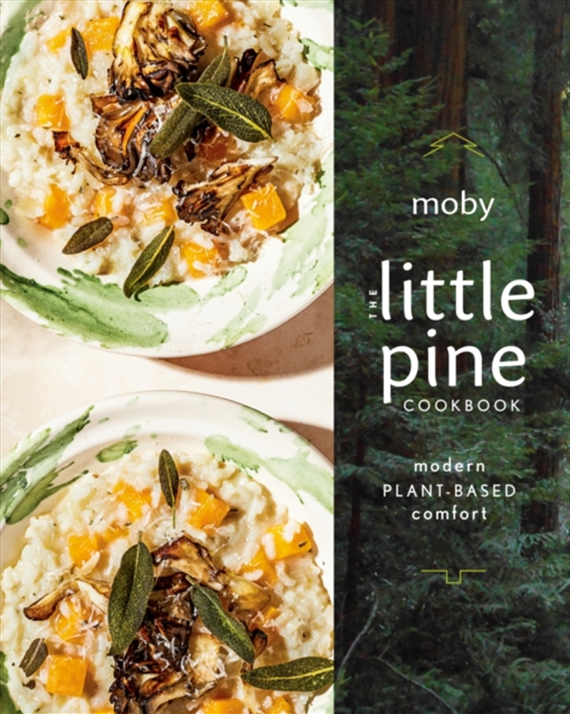 The Little Pine Cookbook : Modern Plant-Based Comfort/Product Detail/Recipes, Food & Drink