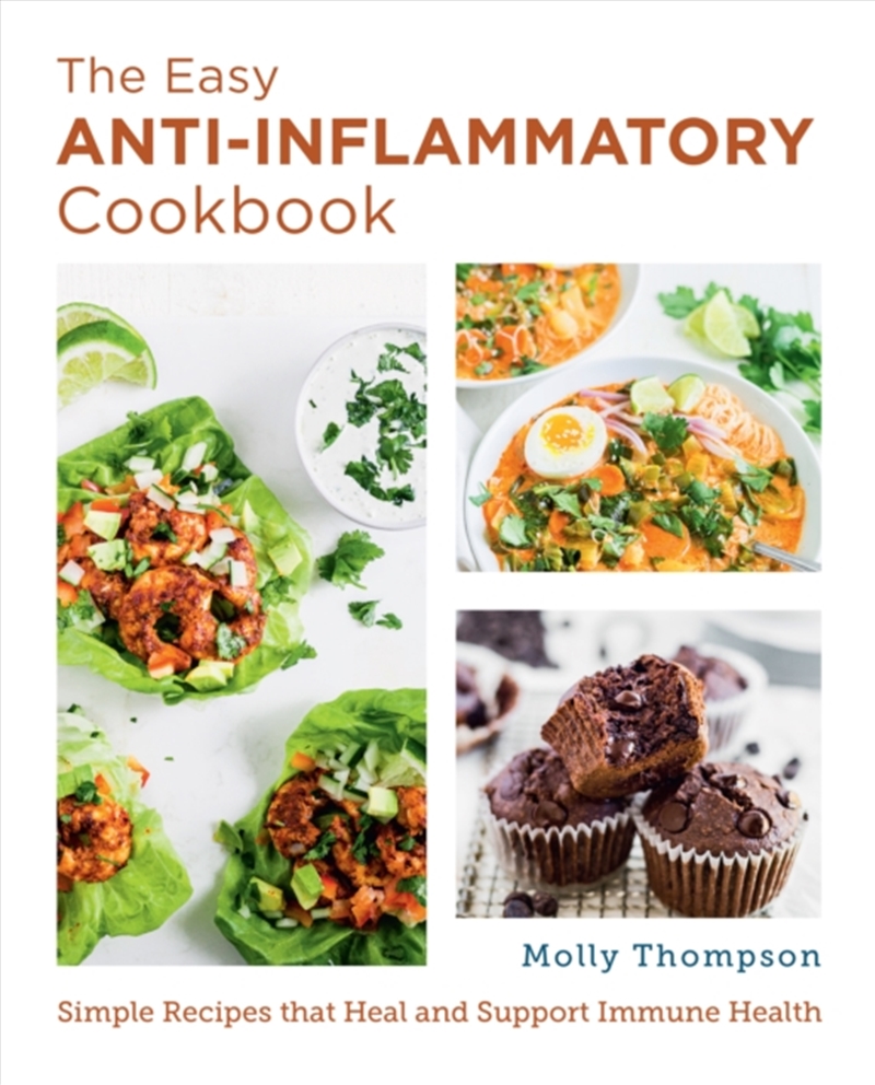The Easy Anti-Inflammatory Cookbook : Simple Recipes That Heal And Support Immune Health/Product Detail/Recipes, Food & Drink