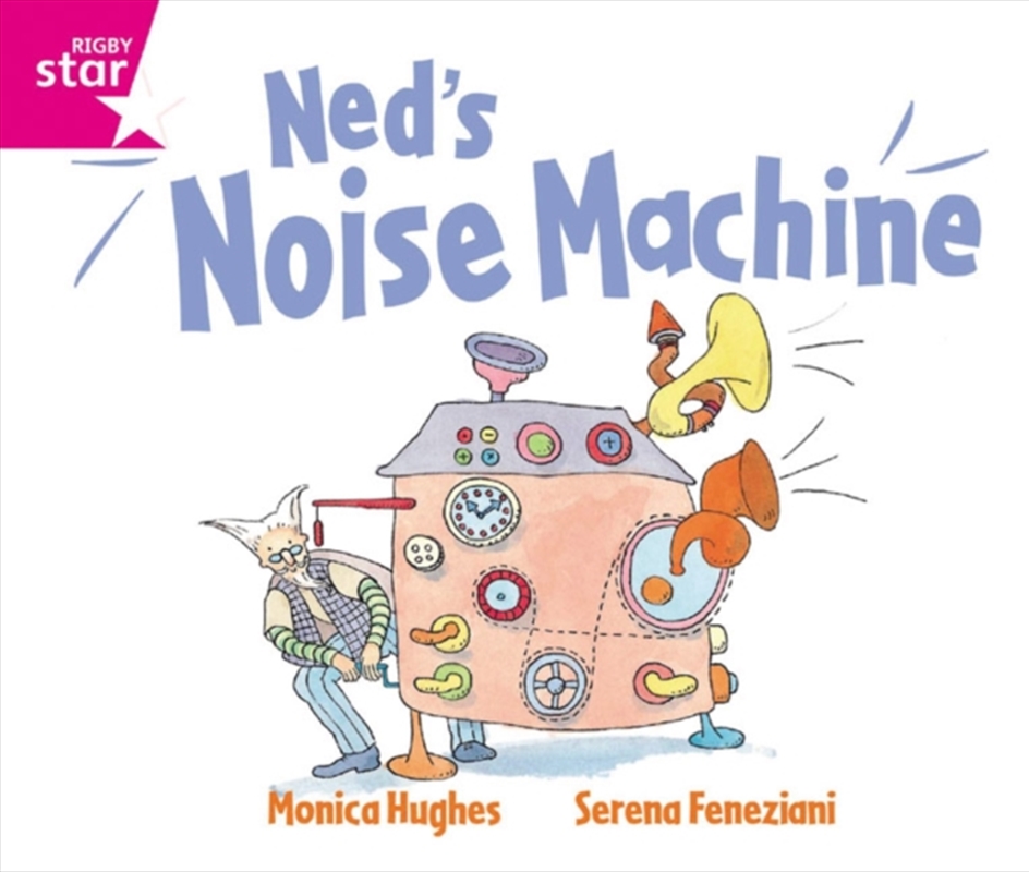 Rigby Star Guidedreception: Pink Level: Ned's Noise Machine Pupil Book (Single)/Product Detail/English