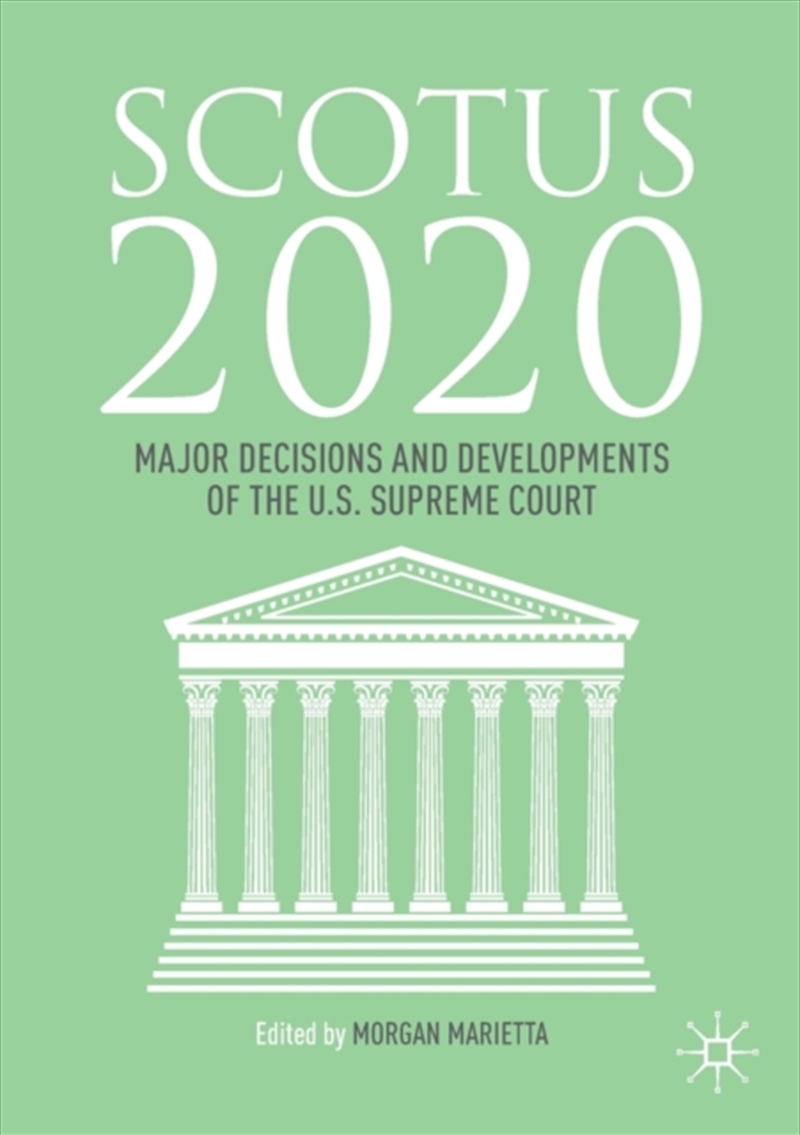 Scotus 2020 : Major Decisions And Developments Of The U.S. Supreme Court/Product Detail/Society & Culture
