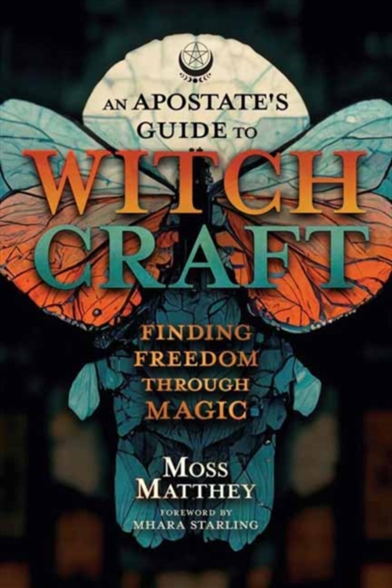 Apostate's Guide To Witchcraft, An : Finding Freedom Through Magic/Product Detail/Religion & Beliefs