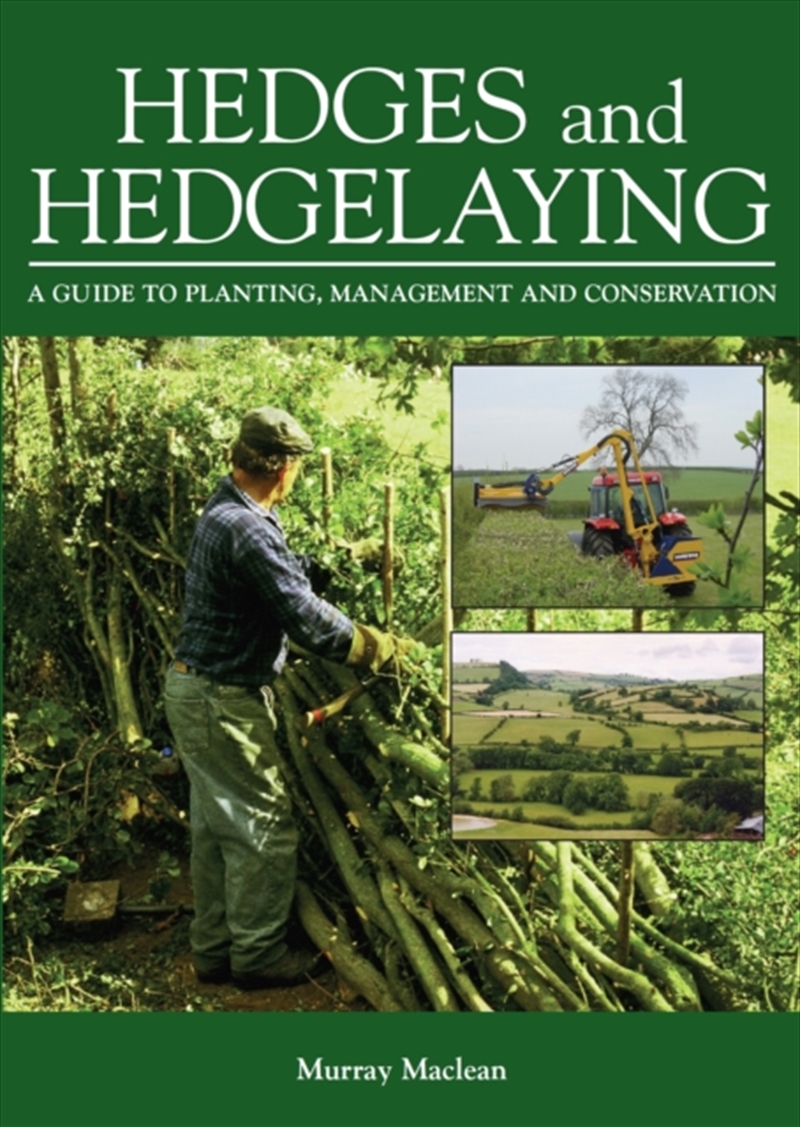 Hedges And Hedgelaying : A Guide To Planting, Management And Conservation/Product Detail/Gardening