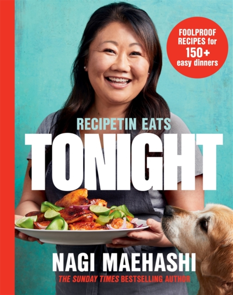 Recipetin Eats: Tonight : Foolproof Recipes For 150+ Easy Dinners/Product Detail/Recipes, Food & Drink