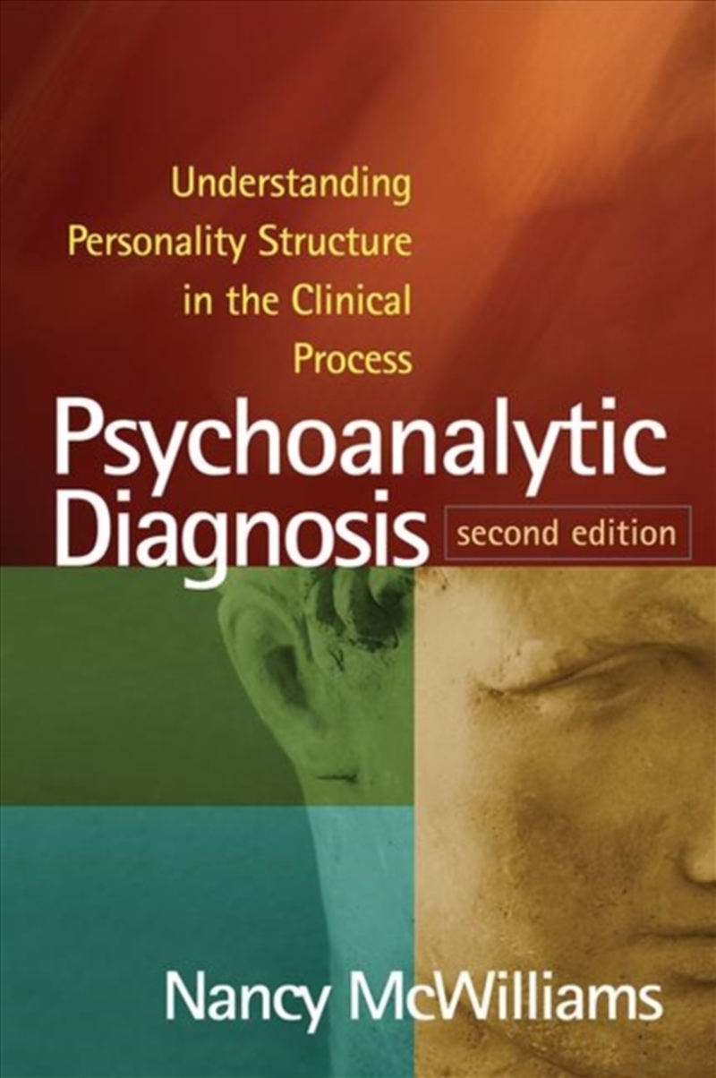 Psychoanalytic Diagnosis, Second Edition : Understanding Personality Structure In The Clinical Proce/Product Detail/Psychology