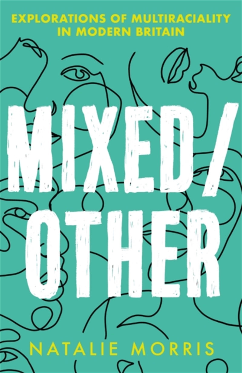 Mixed/Other : Explorations Of Multiraciality In Modern Britain/Product Detail/Society & Culture