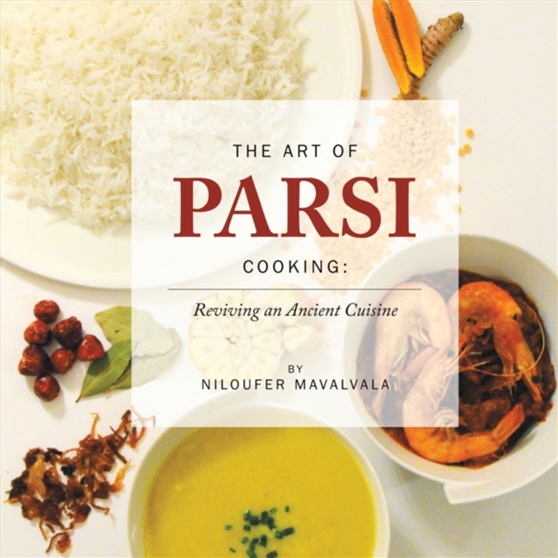 The Art Of Parsi Cooking: Reviving An Ancient Cuisine/Product Detail/Recipes, Food & Drink