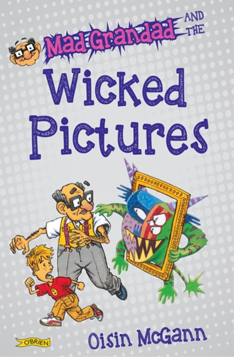 Mad Grandad And The Wicked Pictures/Product Detail/Childrens Fiction Books