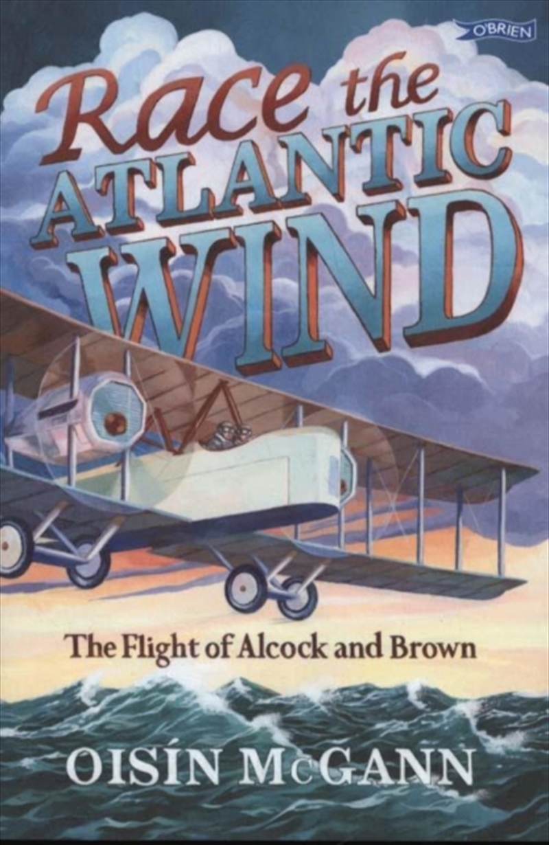 Race The Atlantic Wind : The Flight Of Alcock And Brown/Product Detail/Transportation