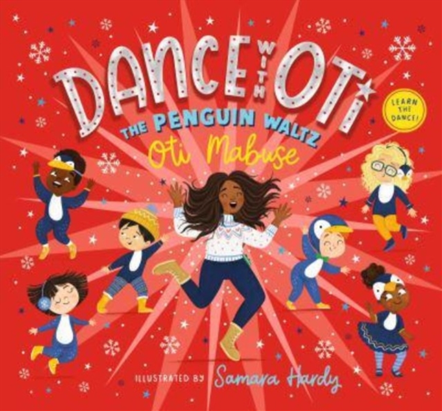 Dance With Oti: The Penguin Waltz : The Perfect Present For The Youngest Of Dancers, From The Star O/Product Detail/Early Childhood Fiction Books