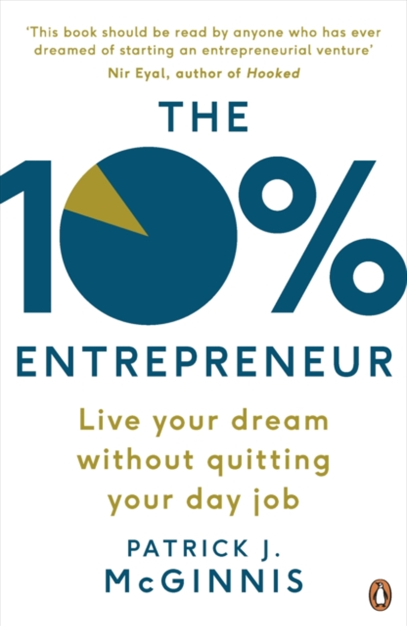The 10% Entrepreneur : Live Your Dream Without Quitting Your Day Job/Product Detail/Business Leadership & Management