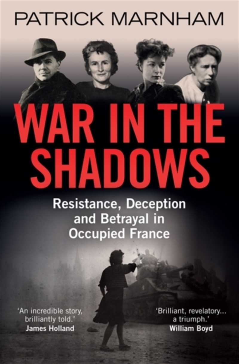War In The Shadows : Resistance, Deception And Betrayal In Occupied France/Product Detail/History
