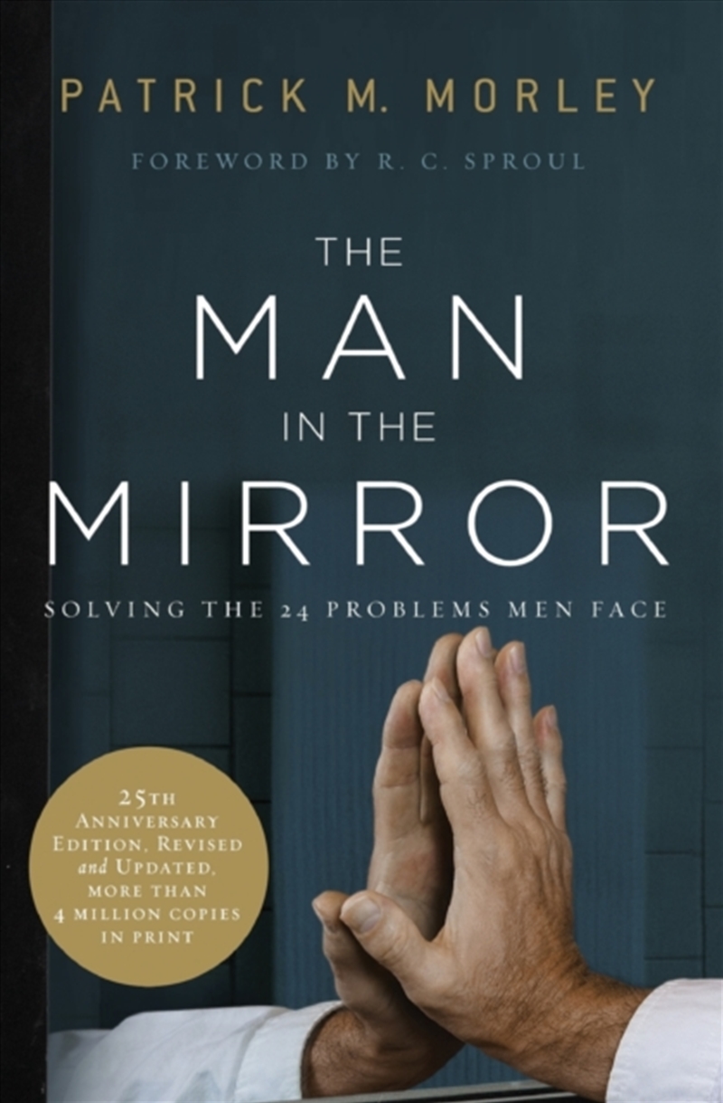 The Man In The Mirror : Solving The 24 Problems Men Face/Product Detail/Religion & Beliefs