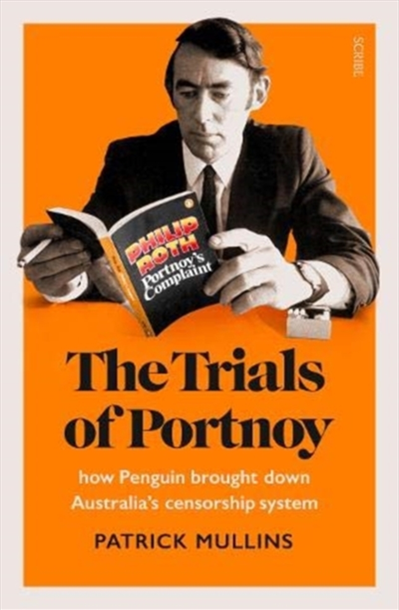 The Trials Of Portnoy : How Penguin Brought Down Australia’S Censorship System/Product Detail/History