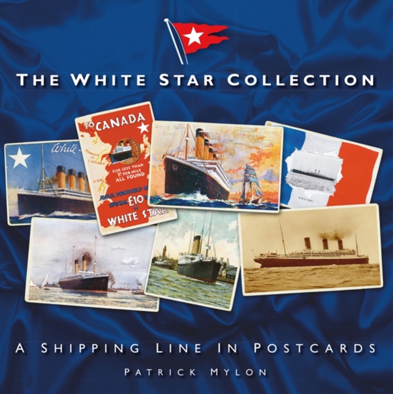 The White Star Collection : A Shipping Line In Postcards/Product Detail/Transportation