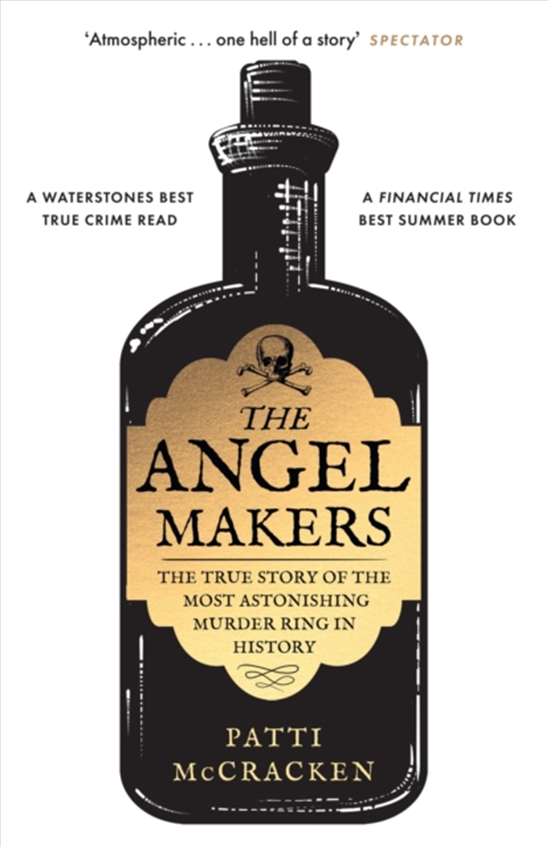 The Angel Makers : The True Story Of The Most Astonishing Murder Ring In History/Product Detail/True Crime