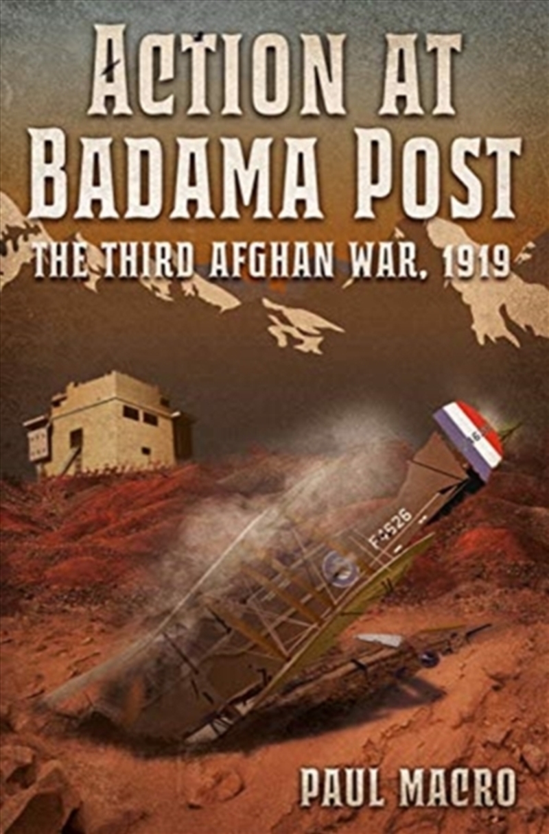 Action At Badama Post : The Third Afghan War, 1919/Product Detail/History