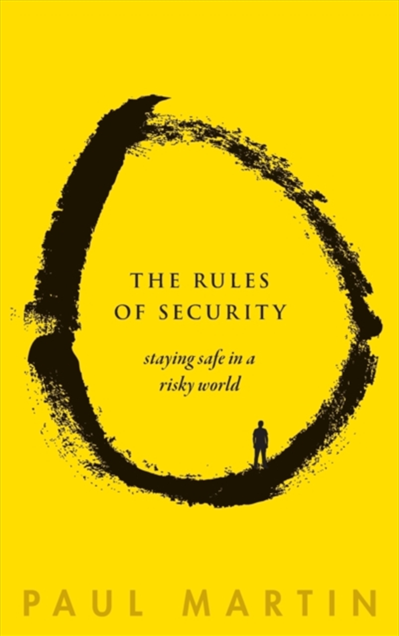 The Rules Of Security : Staying Safe In A Risky World/Product Detail/Politics & Government