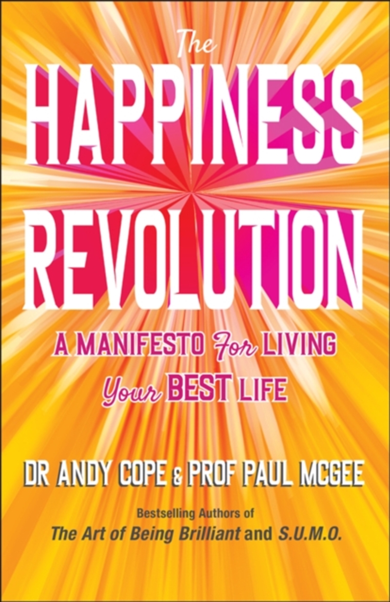 The Happiness Revolution : A Manifesto For Living Your Best Life/Product Detail/Business Leadership & Management