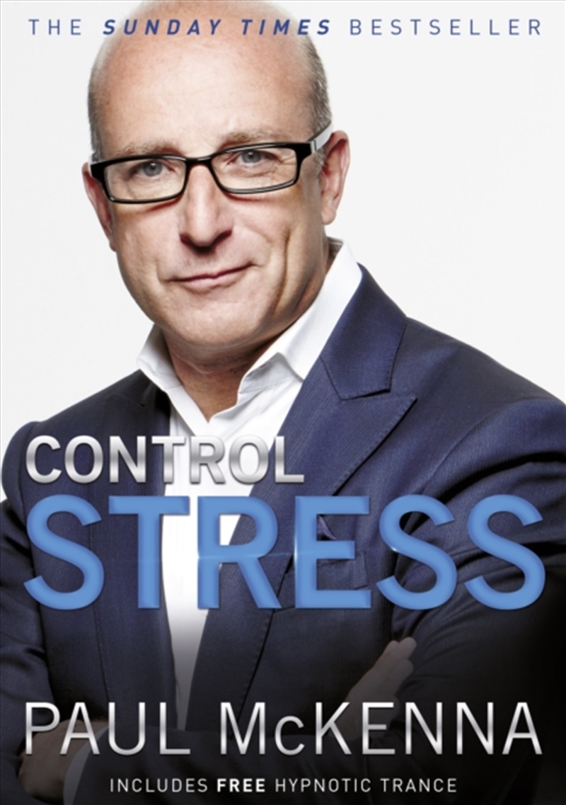 Control Stress : Stop Worrying And Feel Good Now With Multi-Million-Copy Bestselling Author Paul Mck/Product Detail/Self Help & Personal Development