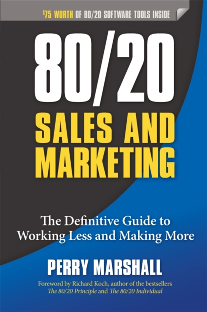 80/20 Sales And Marketing : The Definitive Guide To Working Less And Making More/Product Detail/Business Leadership & Management