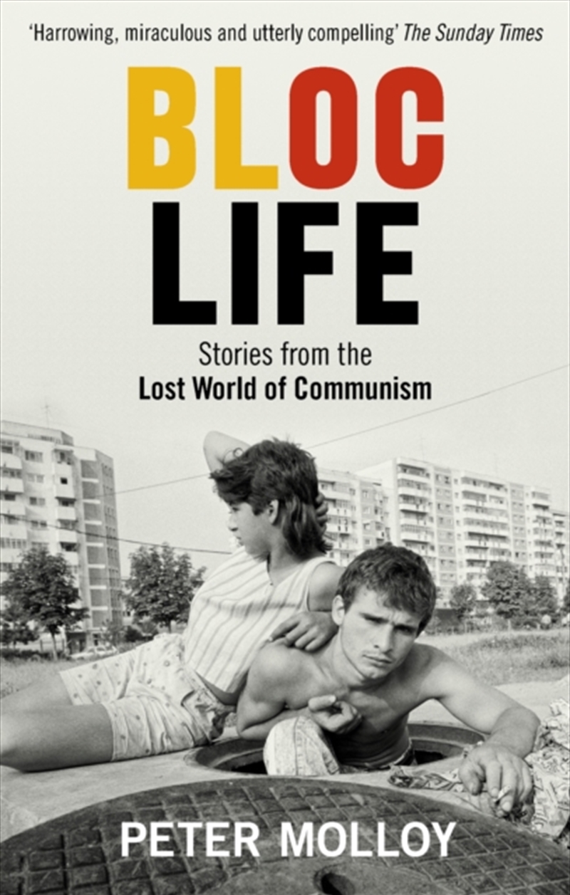 Bloc Life : Stories From The Lost World Of Communism/Product Detail/History