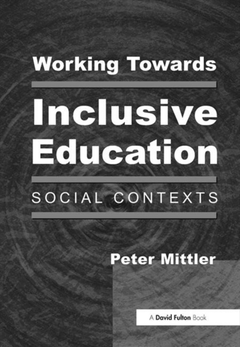 Working Towards Inclusive Education : Social Contexts/Product Detail/Education & Textbooks