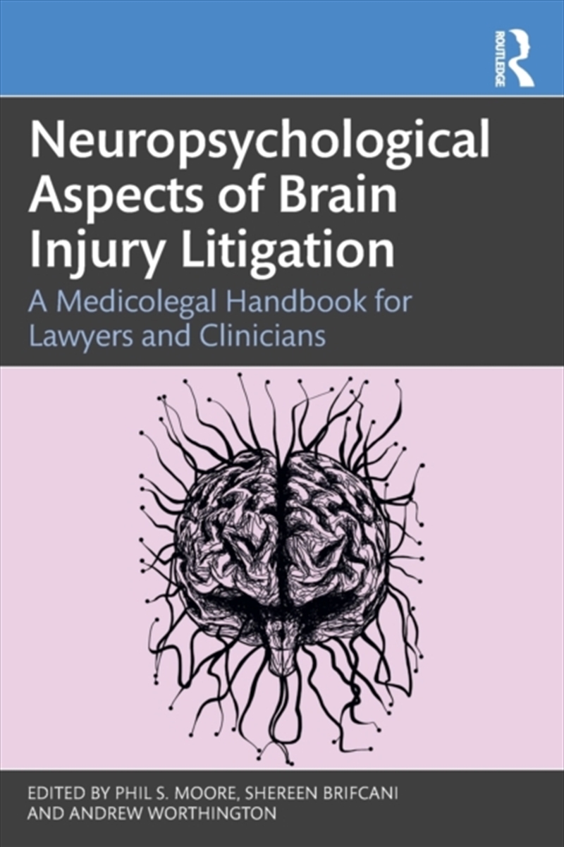 Neuropsychological Aspects Of Brain Injury Litigation : A Medicolegal Handbook For Lawyers And Clini/Product Detail/Psychology