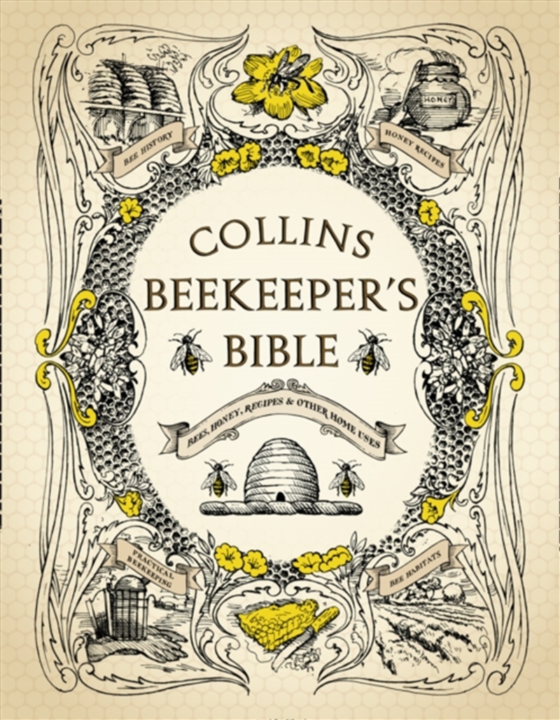 Collins Beekeeper’S Bible : Bees, Honey, Recipes And Other Home Uses/Product Detail/Gardening