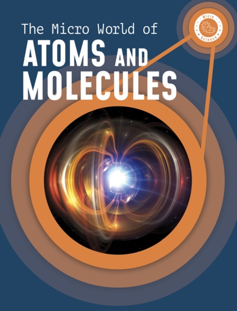 The Micro World Of Atoms And Molecules/Product Detail/Childrens