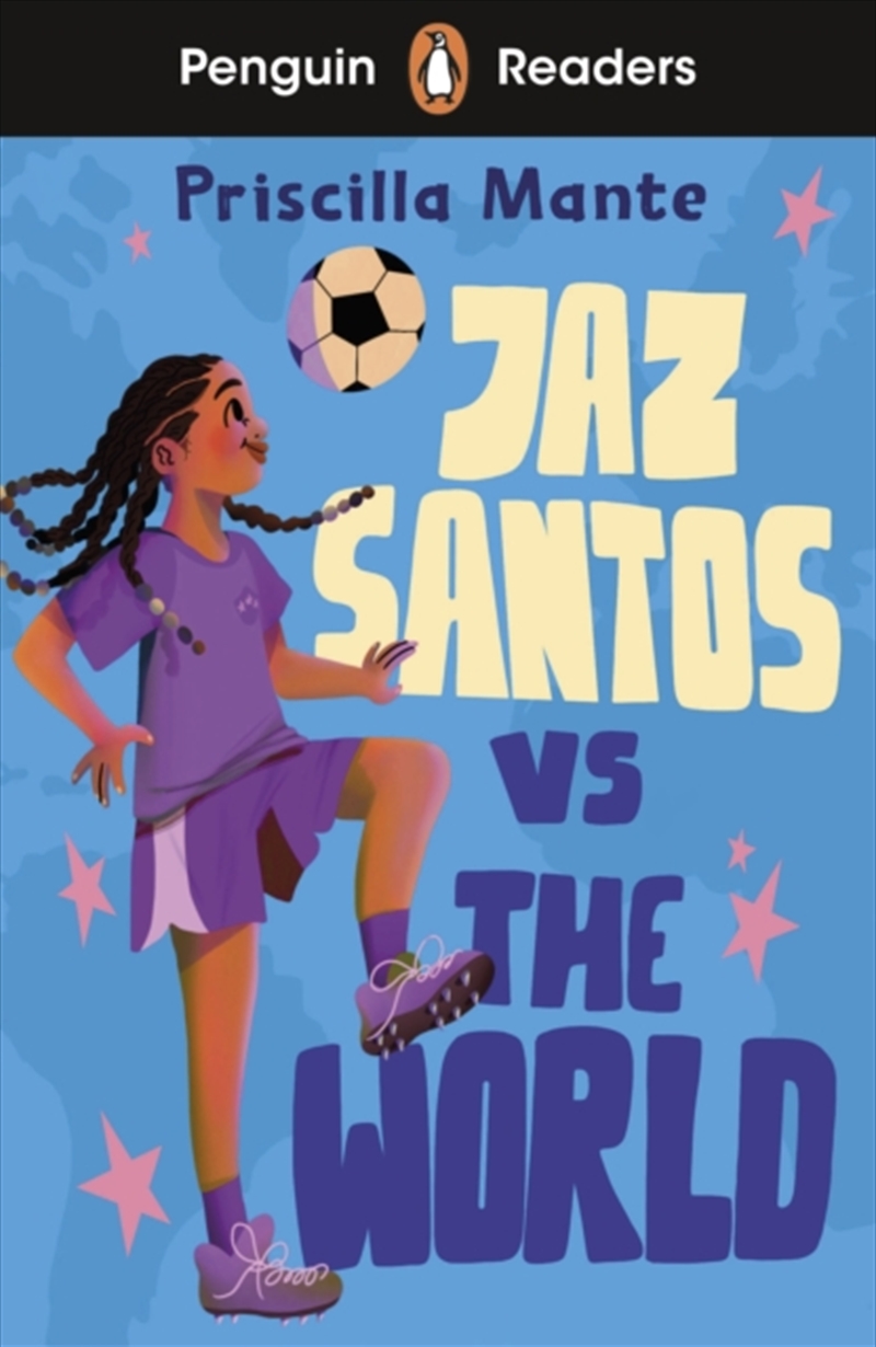 Penguin Readers Level 3: Jaz Santos Vs. The World (Elt Graded Reader) : Abridged Edition/Product Detail/English