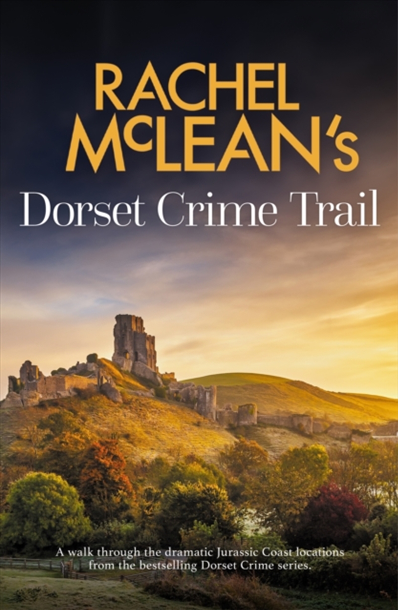Rachel Mclean's Dorset Crime Trail/Product Detail/Travel Writing