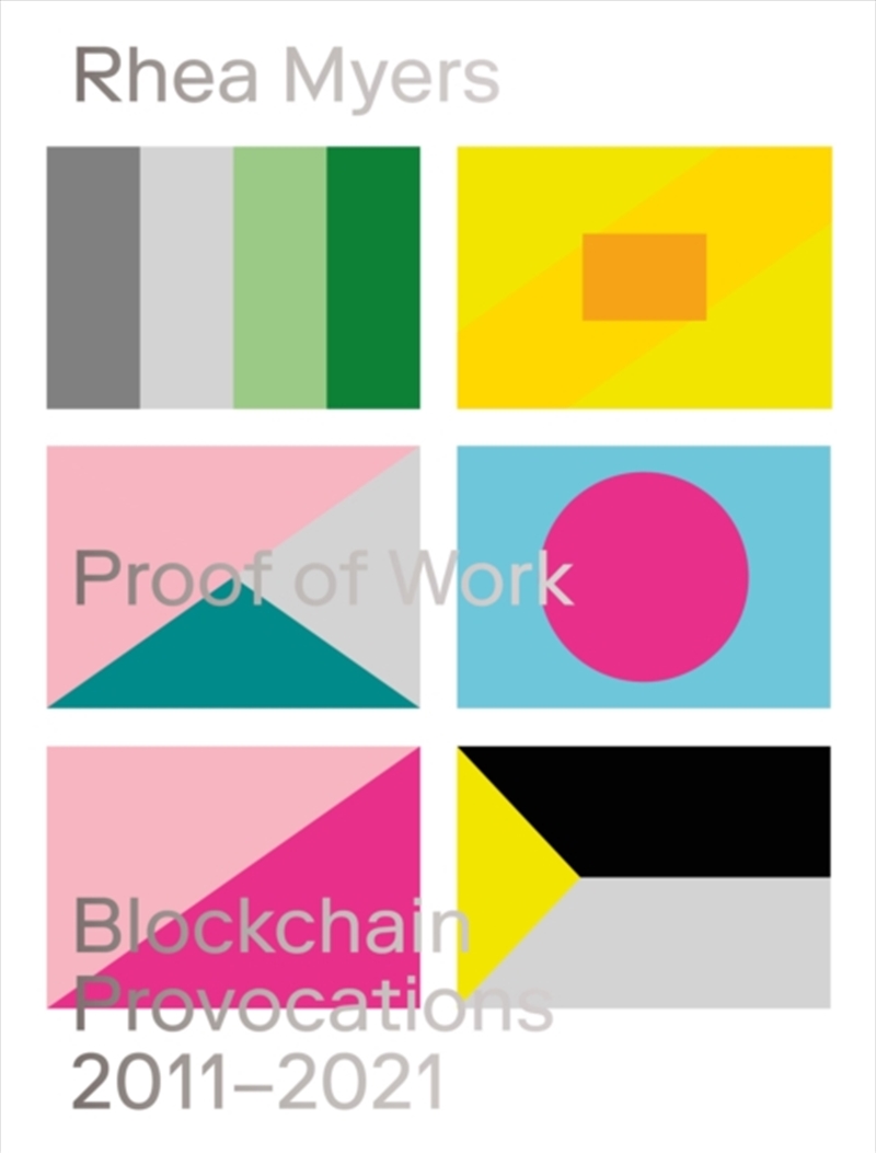 Proof Of Work : Blockchain Provocations 2011-2021/Product Detail/Art
