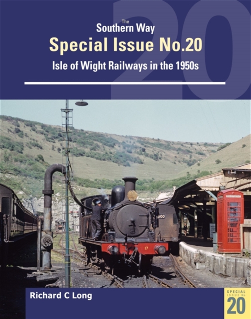 Southern Way Special Issue No. 20 : Isle Of Wight Railways In The 1950S/Product Detail/Transportation