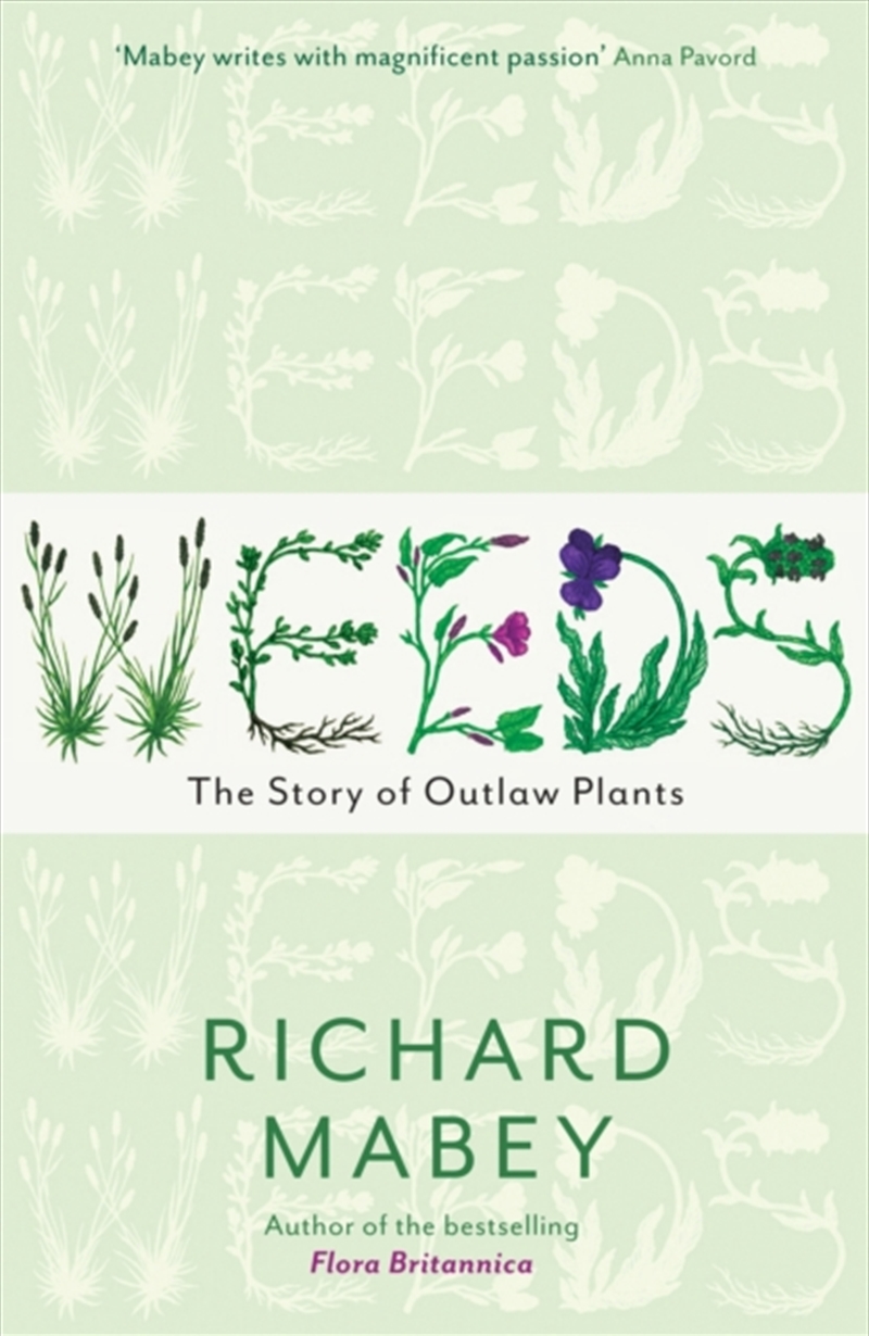 Weeds : The Story Of Outlaw Plants/Product Detail/Animals & Nature