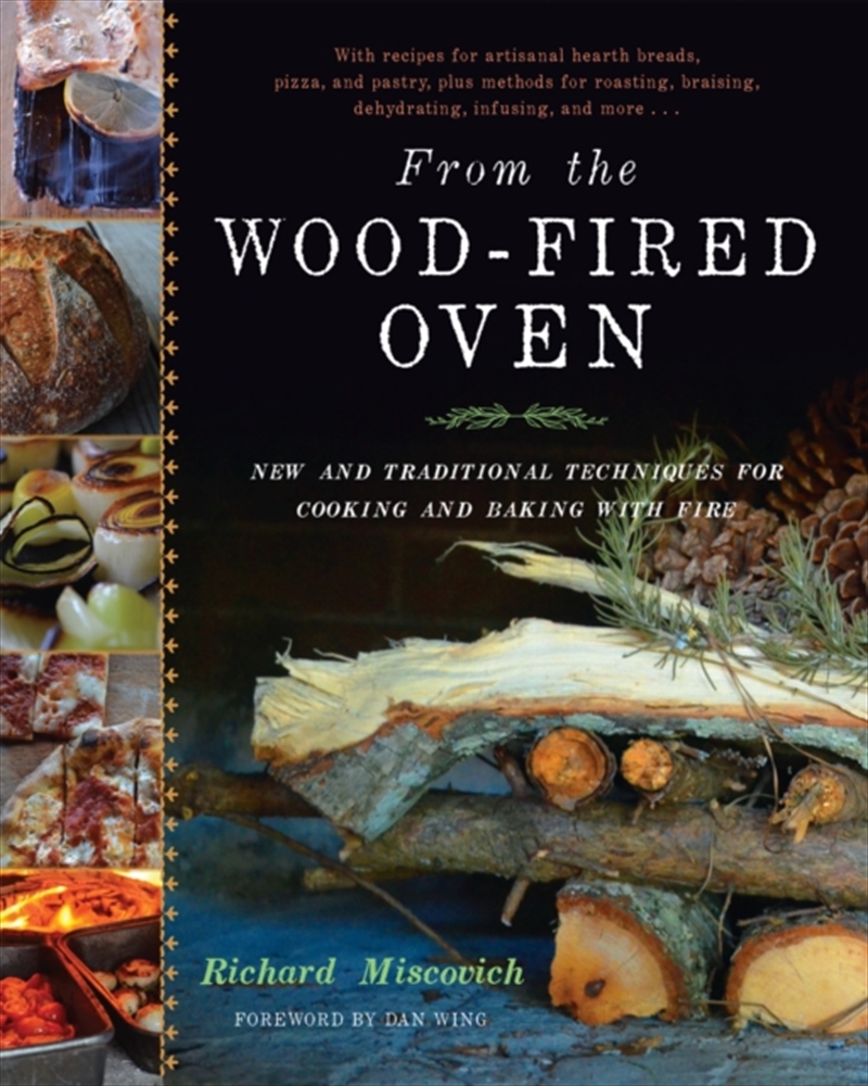 From The Wood-Fired Oven : New And Traditional Techniques For Cooking And Baking With Fire/Product Detail/Recipes, Food & Drink
