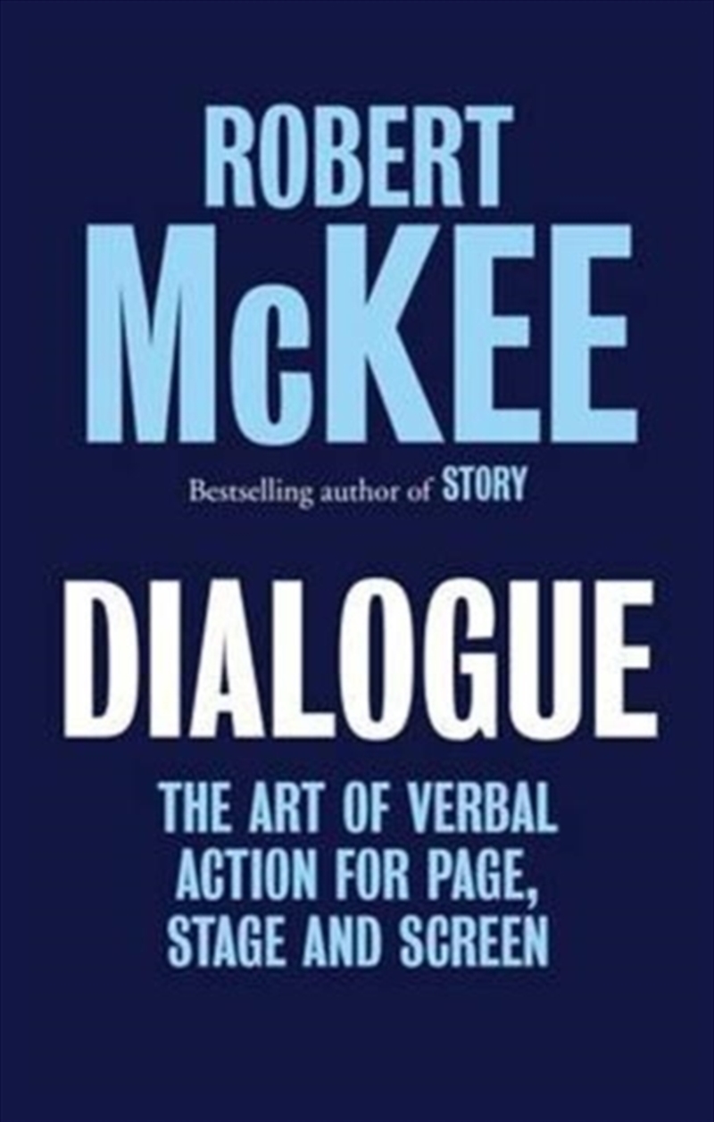 Dialogue : The Art Of Verbal Action For Page, Stage And Screen/Product Detail/Arts & Entertainment