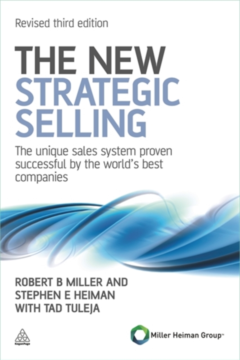 The New Strategic Selling : The Unique Sales System Proven Successful By The World's Best Companies/Product Detail/Business Leadership & Management