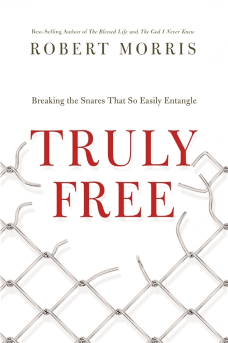 Truly Free : Breaking The Snares That So Easily Entangle/Product Detail/Religion & Beliefs