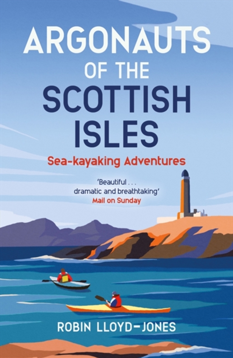Argonauts Of The Scottish Isles : Sea-Kayaking Adventures/Product Detail/Travel Writing