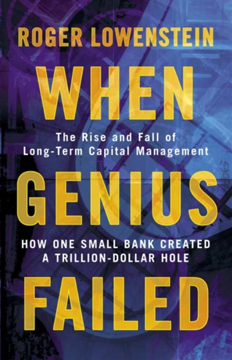 When Genius Failed : The Rise And Fall Of Long Term Capital Management/Product Detail/Business Leadership & Management