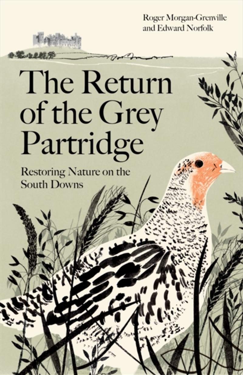 The Return Of The Grey Partridge : Restoring Nature On The South Downs/Product Detail/Gardening