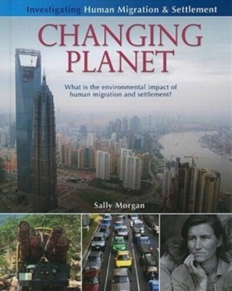Changing Planet: What Is The Environmental Impact Of Human Migration And Settlement?/Product Detail/Childrens