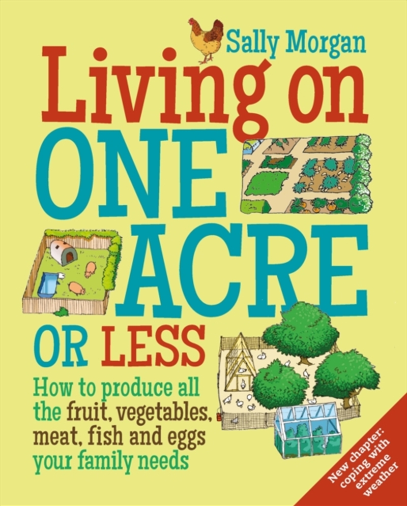 Living On One Acre Or Less : How To Produce All The Fruit, Veg, Meat, Fish And Eggs Your Family Need/Product Detail/Family & Health