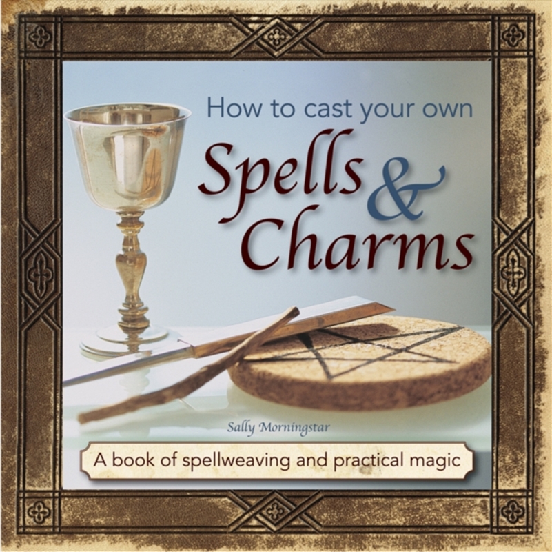 How To Cast Your Own Spells & Charms/Product Detail/Religion & Beliefs