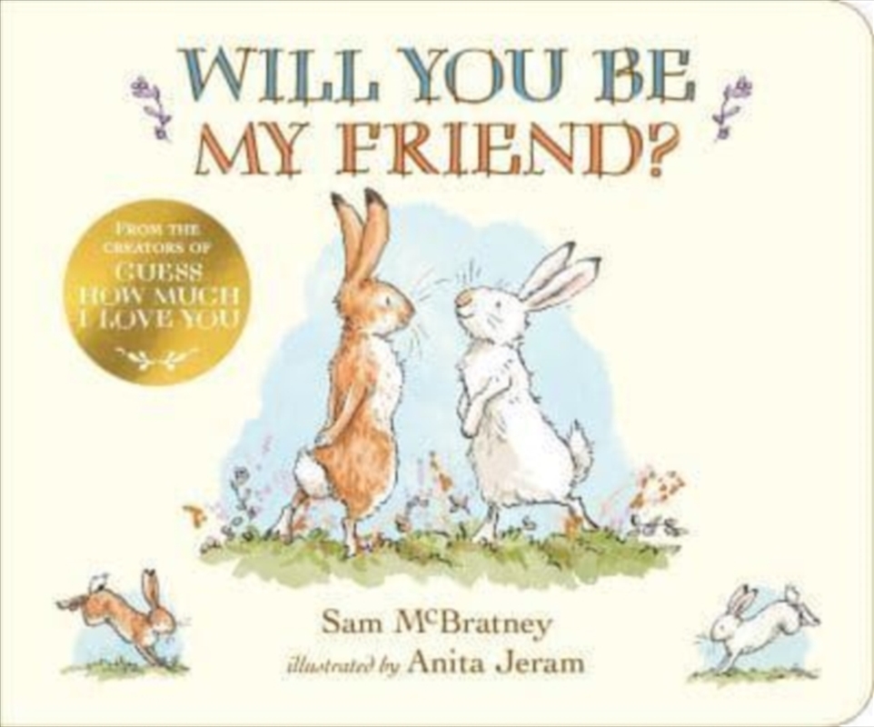 Will You Be My Friend? : A New Picture Book From The Creators Of The Bestselling Guess How Much I Lo/Product Detail/Early Childhood Fiction Books